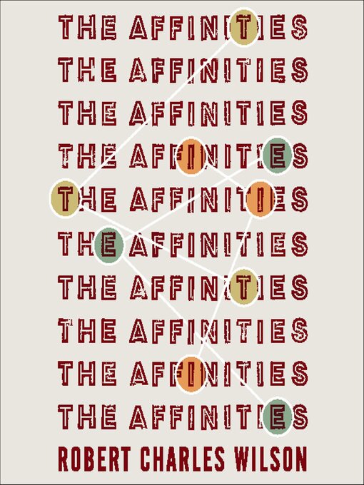 Title details for The Affinities by Robert Charles Wilson - Wait list